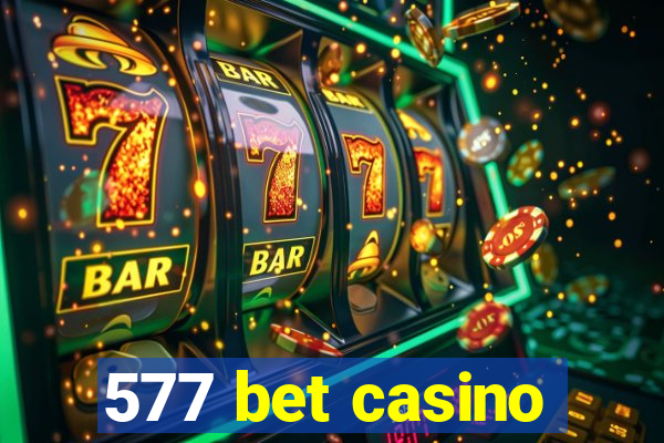 577 bet casino